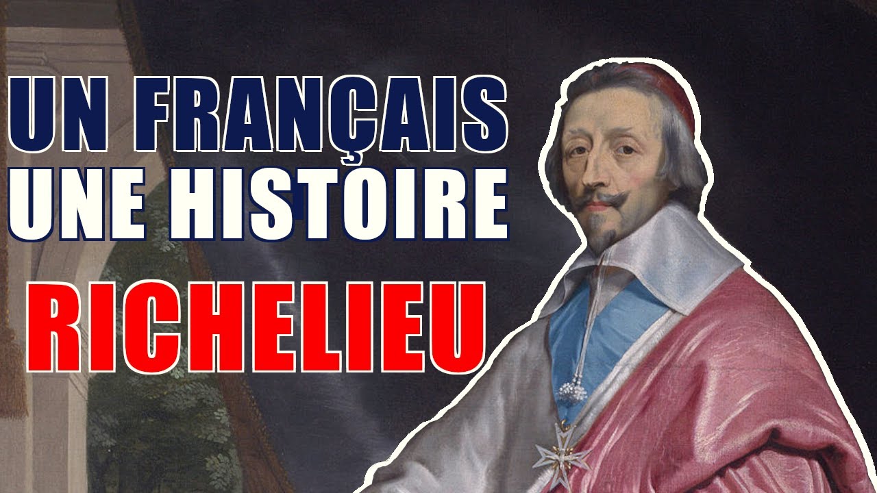 Un Français, une Histoire : Richelieu