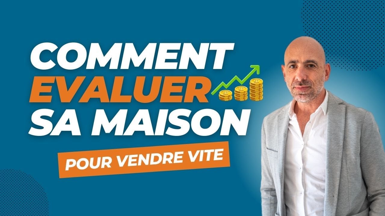 Comment estimer sa maison pour vendre vite ?