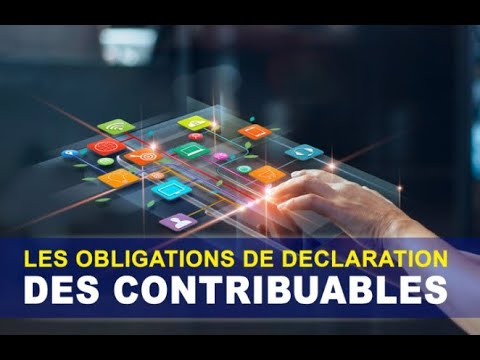 Les Obligations de declaration fiscales et leurs délais