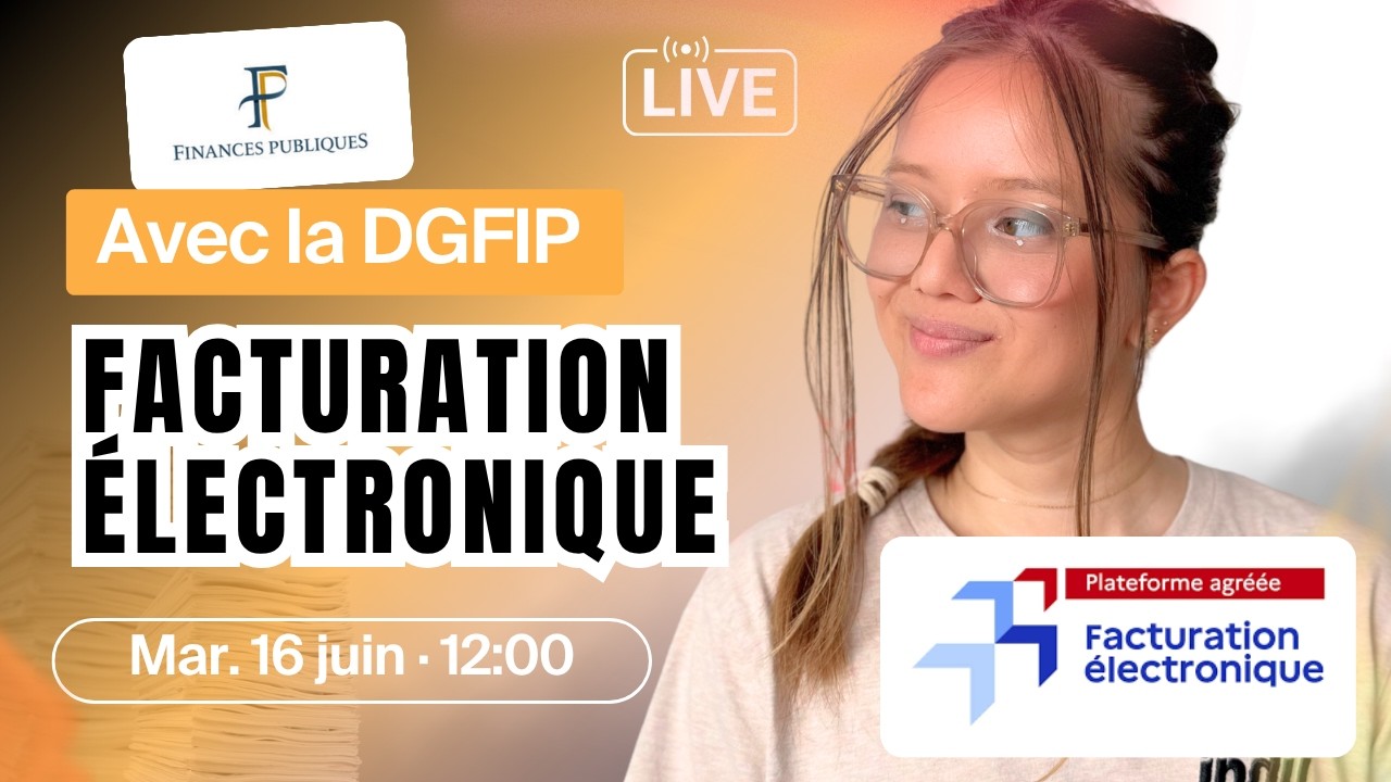 Facturation électronique : la réforme expliquée par les impôts (DGFiP)