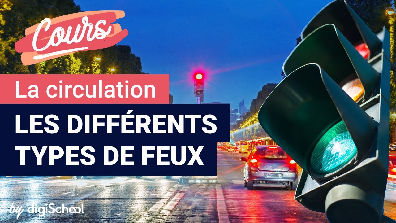 Les différents types de feux  | Code de la route