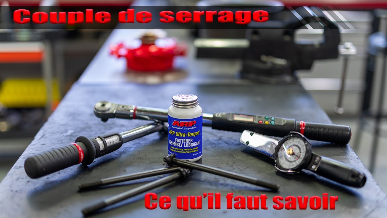 COUPLE DE SERRAGE CE QU'IL FAUT SAVOIR