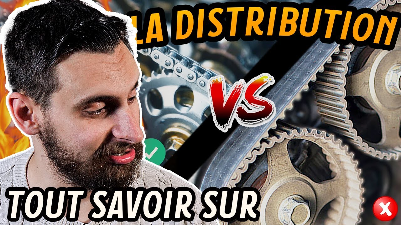 TOUT SAVOIR SUR LA DISTRIBUTION - [CHAINE OU COURROIE ?]