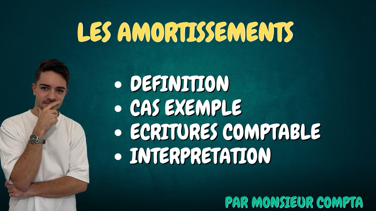 Les amortissements - Tout comprendre en 15 minutes