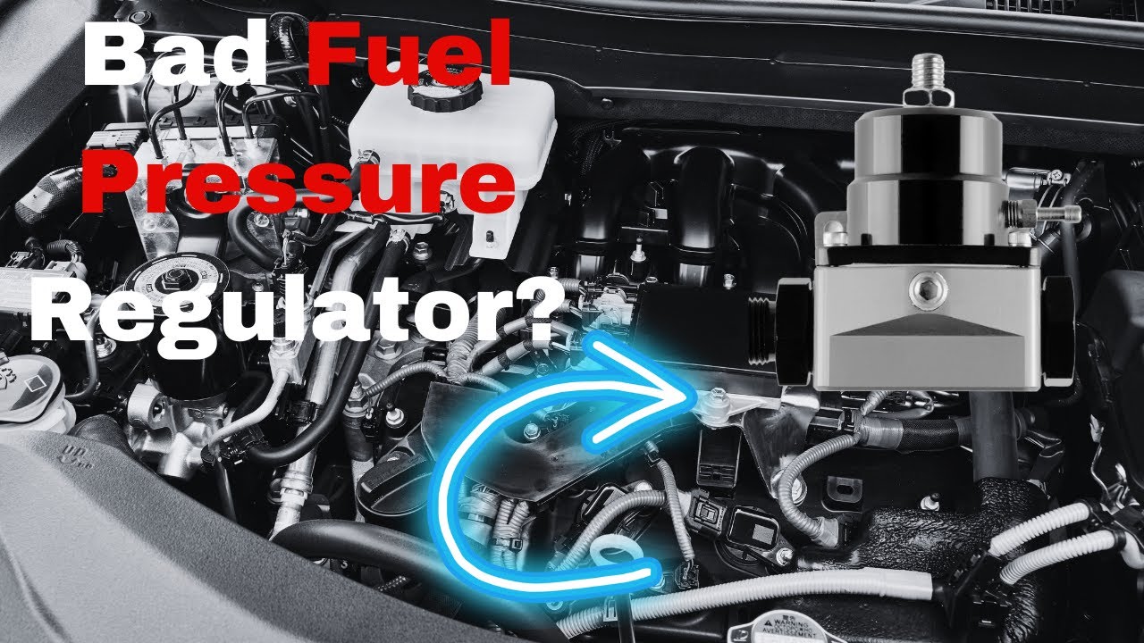 BAD FUEL PRESSURE REGULATOR SYMPTOMS