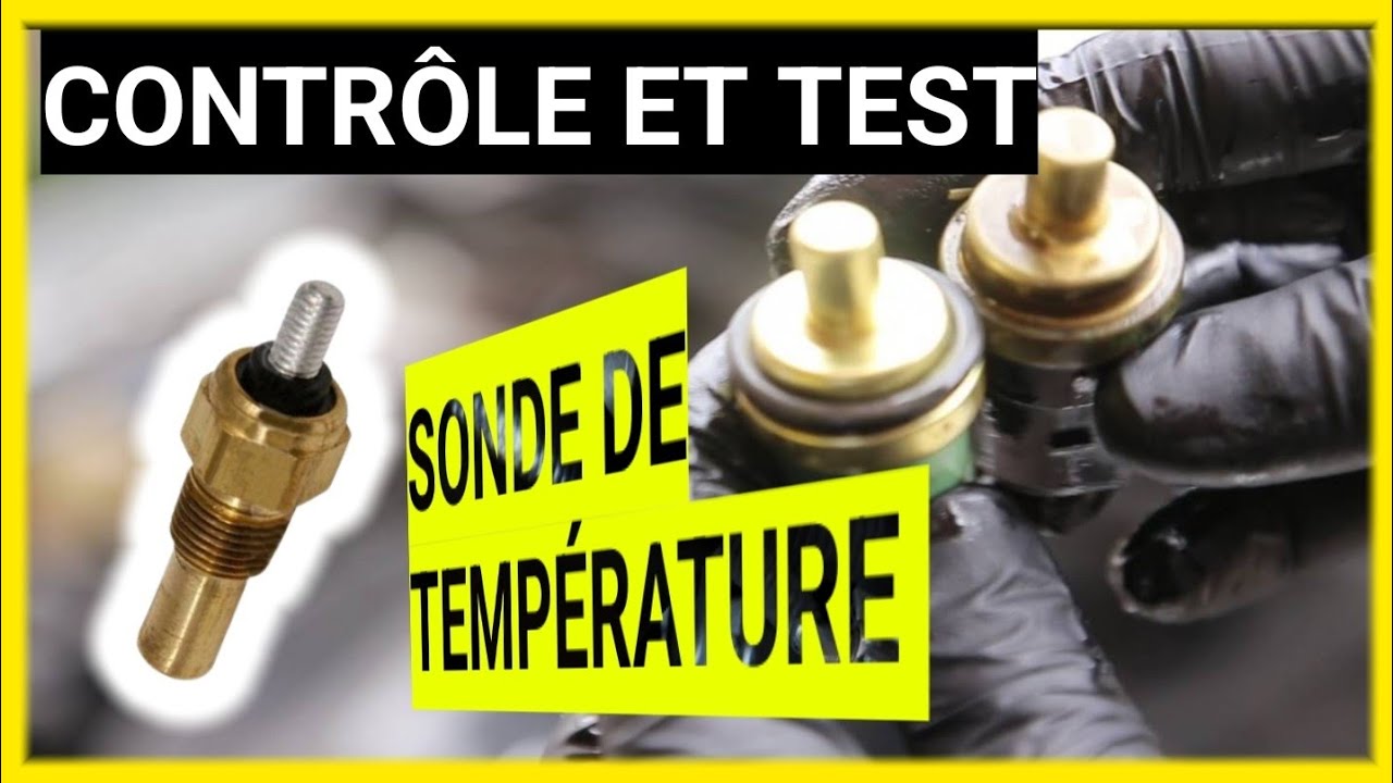 comment contrôler ou tester son capteur de température d'eau moteur