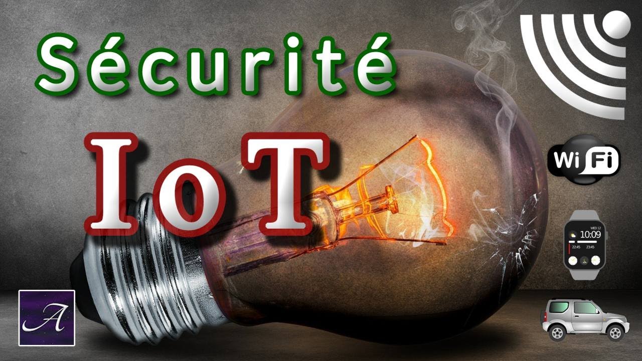 Sécurité IoT - Internet des objets - TOP 10 IOT OWASP en Français